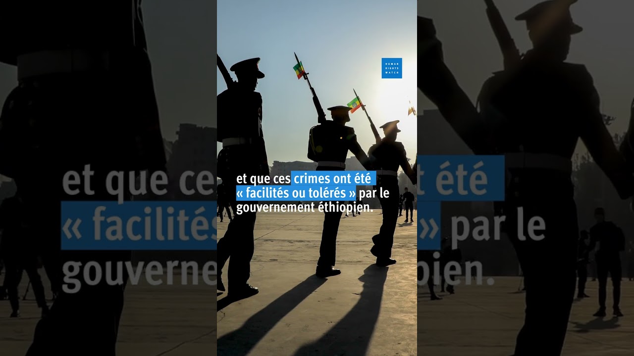 Éthiopie : Rapport de l’ONU sur les abus au Tigré et ailleurs